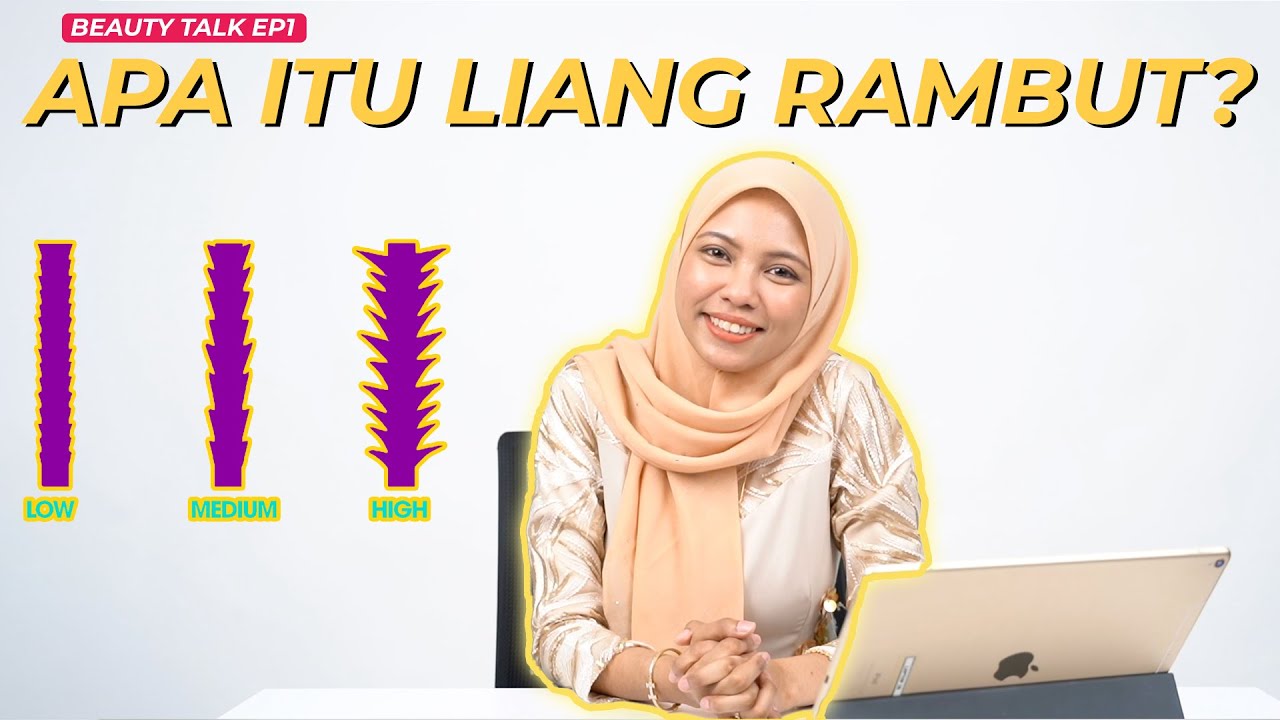 APA ITU LIANG RAMBUT? Beauty Talk EP1 YouTube