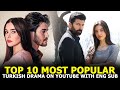 Top 10 Most Popular Turkish Drama on YouTube With English Subtitles 2023