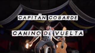 Camino de vuelta - Capitán Cobarde chords