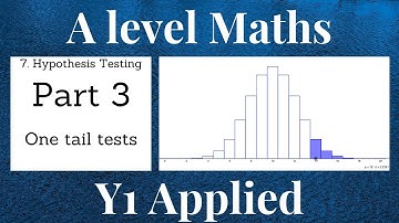 Hypothesis testing Part 3 - One tailed tests - Edexcel A level maths Y1 applied
