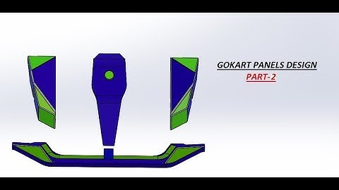How to design Gokart Side panels in solidworks