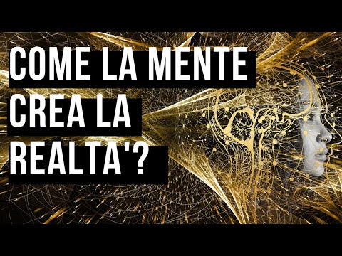 Video: Come La Coscienza Crea La Realtà - Visualizzazione Alternativa