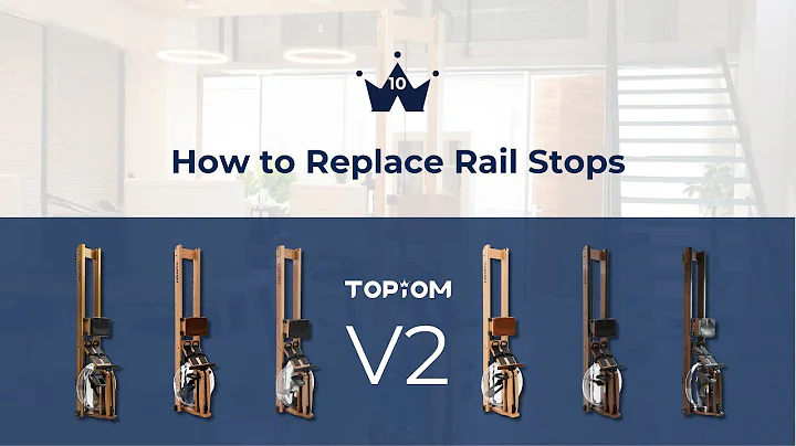 TOPIOM V2 | How to Replace Rail Stops