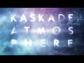 Kaskade - Feeling The Night - Atmosphere