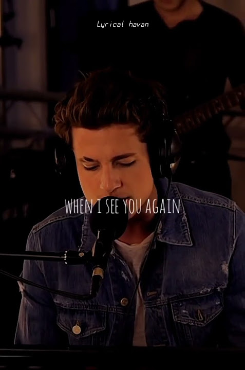 see you again @charlieputh #lyrics #status