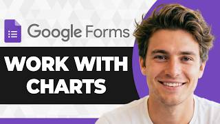 How to Work with Charts in Google Forms (Step By Step) (2026 Guide)