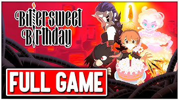 BITTERSWEET BIRTHDAY Gameplay Walkthrough FULL GAME No Commentary + ENDING