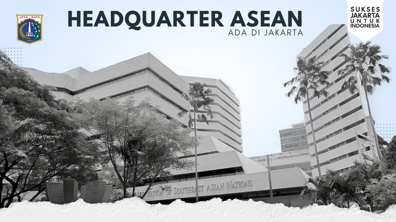 Headquarter ASEAN ada di Jakarta YouTube