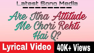 Are Itna Attitude Me Chori Rahti Hai Q | By GOD | #trending