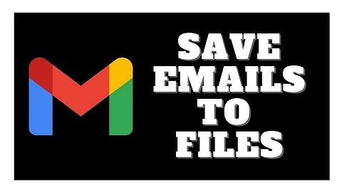 How To Save Emails To Files On Your Phone