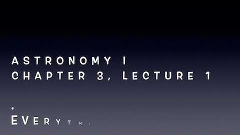 3. Orbits and Gravity | Lecture 1 | Astronomy 1 | Kepler