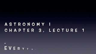 3. Orbits and Gravity | Lecture 1 | Astronomy 1 | Kepler's Laws