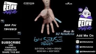 DJ RetroActive - 6th Sense Riddim Mix [Cr203 Records/ZJ Chrome] March 2014