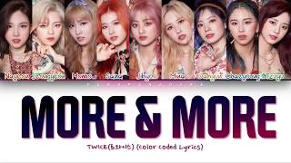 Twice 트와이스 - More & More Short Ver. Color Coded Lyrics