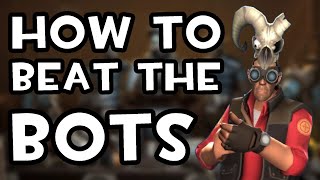 [TF2] HOW TO BEAT THE BOTS