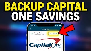 How to backup your savings plan with Capital One - Detailed Guide
