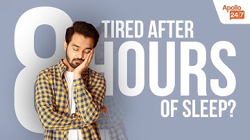 Why You Still Feel Tired After 8 Hours of Sleep