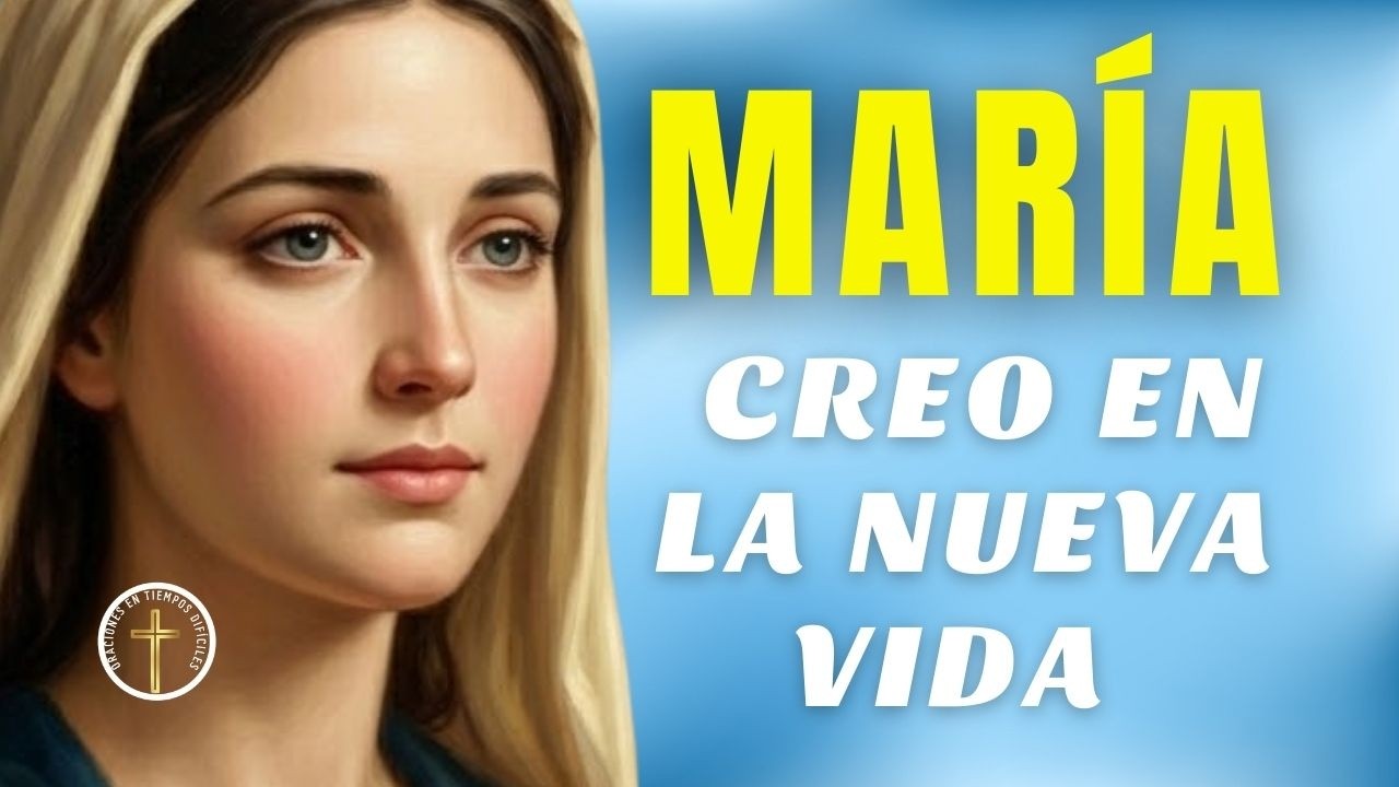 Cuaresma con María: cree en la vida nueva, oración poderosa cuando todo parece terminado