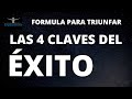 ✓ 4 CLAVES PARA EL EXITO. La formula para triunfar.