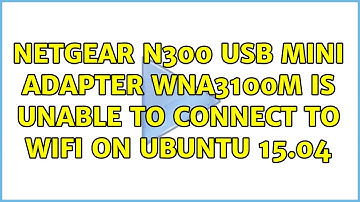 Ubuntu: netgear N300 USB mini adapter WNA3100M is unable to connect to wifi on ubuntu 15.04