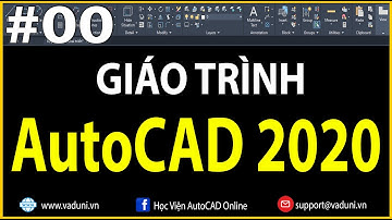 Học AutoCAD | Giáo Trình học AutoCAD 2020 Cơ Bản | Bài 0