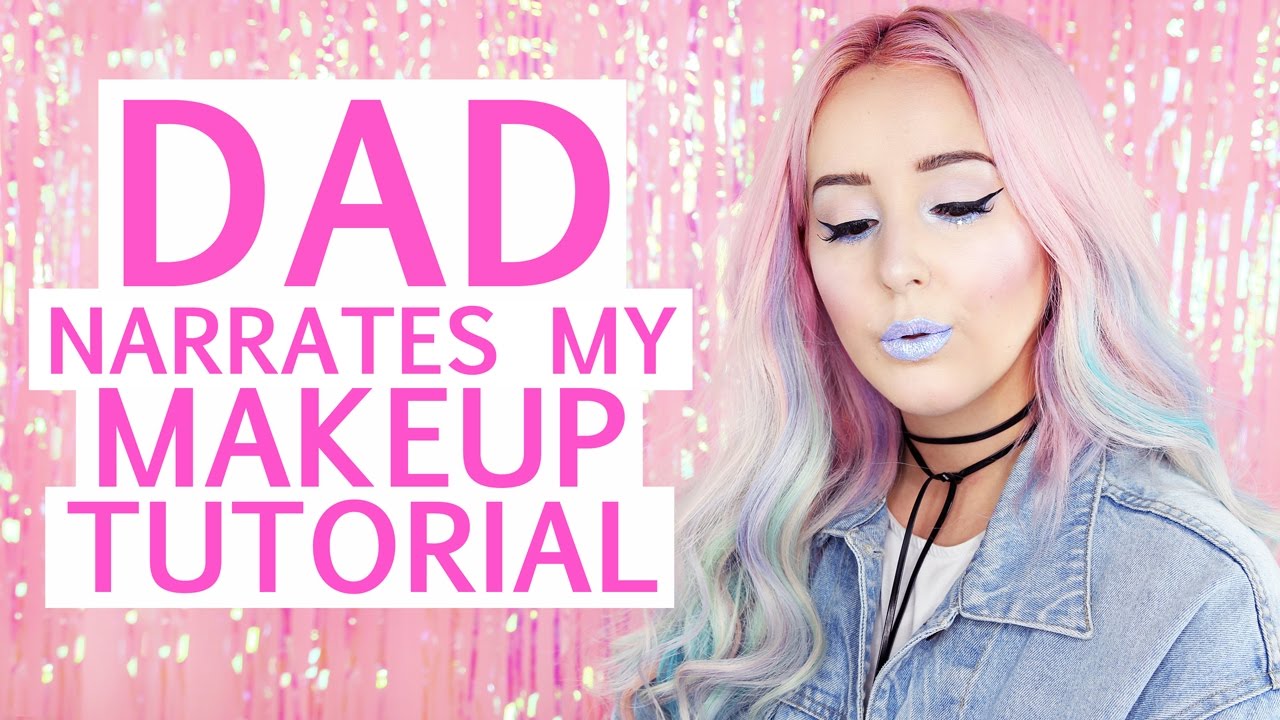 dad narrates my makeup