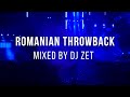 Dj zet  romanian throwback the best songs party mix