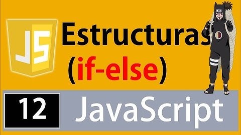Tutorial Javascript para principiantes - Control de flujo:else del if (fácil, rápido y efectivo)