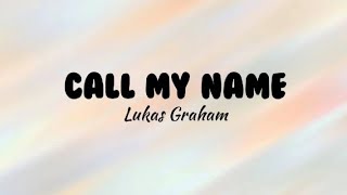 Lukas Graham - Call My Name (lyrics) Resimi