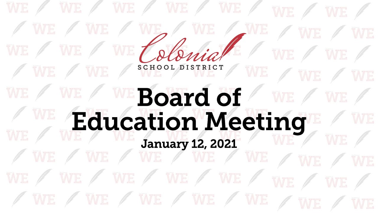 january-2021-colonial-school-district-board-of-education-meeting-youtube