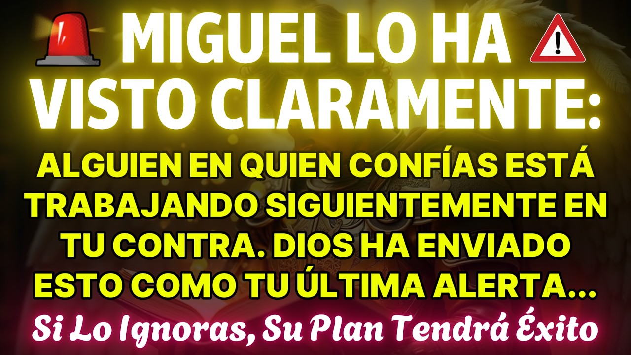 👉 Miguel Lo Ha Visto, Alguien En Quien Confías Está Trabajando Contra Ti. Dios Ha Enviado Esto...