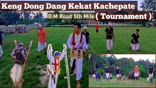 Keng Dong Dang Kekat Kachepate / Tournament Kibi / D.M Road 5th mile Along / Debo Teron Langneh