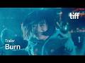 BURN Trailer | NEXT WAVE 2026
