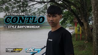 DJ THAILAND CONTLO (ทน) || STYLE BANYUWANGIAN X JARANAN DOR