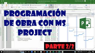 PROGRAMACIÓN de OBRA en Ms PROJECT  Parte 2/2