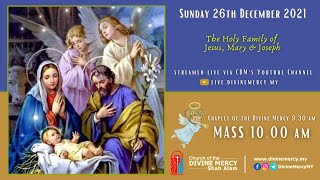 Mass -  The Holy Family of Jesus, Mary & Joseph | Church of the Divine Mercy, Shah Alam