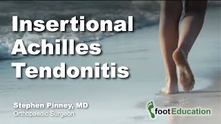 Insertional Achilles Tendonitis