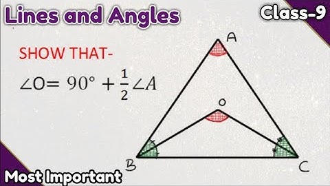 In a triangle ABC, BO and CO are the angle Bisectors of ∠B and ∠C, prove that ∠O = 90°+ 1/2 ∠A.