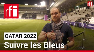 Qatar 2022 : suivre les Bleus - Le JDB #7 • RFI