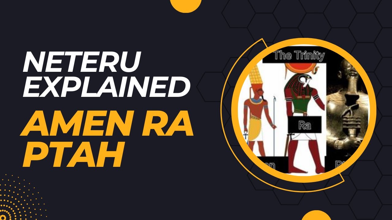Neteru Explained: Amen, Ra & Ptah - YouTube