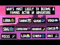 who's most likely to... zodiac signs edition [part 5] 🤍