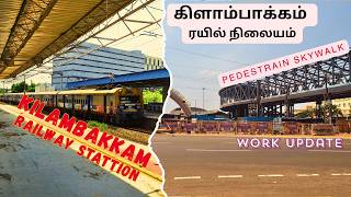 Kilambakkam Railway Station | Pedestrian Skywalk | Kilambakkam Railway Station | Update NEWS |