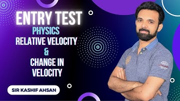MDCAT Physics | Unit#1| Relative Velocity & Change in Velocity in Urdu/Hindi || Entry Test