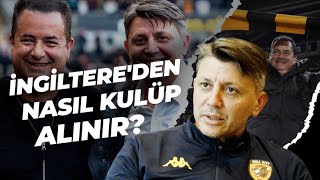 İngiltere'den Kulüp Almak İçin Para Yeterli Değil | Hull City'nin Premier Lig Hayali