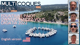 FOUNTAINE PAJOT OWNERS RENDEZVOUS - Croatia 2022 - Multihulls World