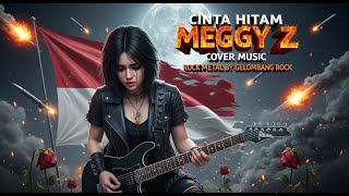 CINTA NODA HITAM - MEGGY Z [ COVER MUSIC ROCK METAL ] BY GELOMBANG ROCK