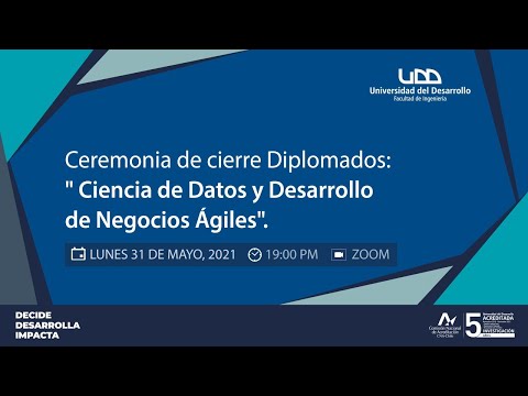 Ceremonia de cierre Diplomados | Ciencia de Datos y Desarrollo de Negocios Ágiles