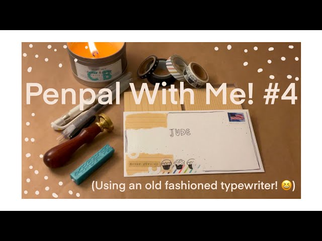 Penpal With Me! #4 ( using an old fashioned typewriter! ) 
