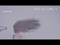 Nina Soyfer- Go Slowly