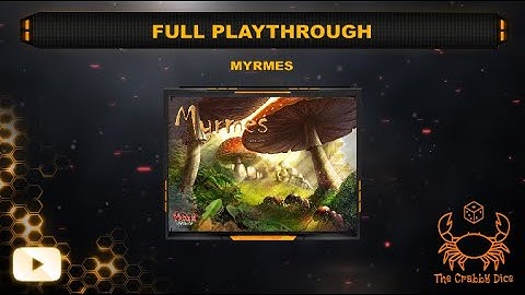 Myrmes ... Full Playthrough and Review by the Crabby Dice